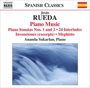 Rueda, J. : Piano Music (sukarlan). Piano Sonatas Nos. 1, 2 / 24 Interludes / Invenciones (excerp cover image