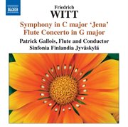 Witt : Symphony In C Major, "Jena". Flute Concerto In G Major cover image