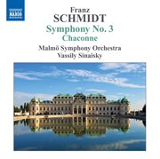 Schmidt : Symphony No. 3. Chaconne cover image