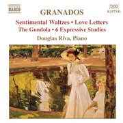 Granados, E. : Piano Music, Vol.  7. Sentimental Waltzes / 6 Expressive Studies cover image