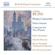 Bliss : Piano Concerto / Piano Sonata / Concerto For 2 Pianos cover image