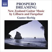 Prospero Dreaming : New Zealand Guitar Music, Vol. 1 cover image