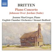 Britten : Piano Concerto / Johnson Over Jordan Suite cover image