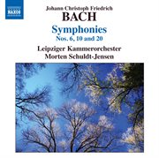 Bach : Symphonies, Nos. 6, 10, 20 cover image