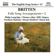 Britten : Folk Song Arrangements, Vol. 2 (english Song, Vol. 13) cover image