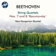 Beethoven: String Quartets Nos. 7 & 8 "Rasumovsky" cover image