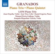 Granados : Piano Trio. Piano Quintet cover image