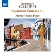Galuppi : Keyboard Sonatas, Vol. 1 cover image