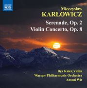 Karlowicz : Serenade. Violin Concerto cover image