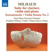 Milhaud : Suite For Clarinet, Violin And Piano cover image