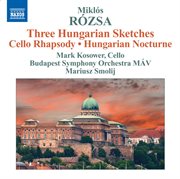 Rozsa : Three Hungarian Sketches. Hungarian Nocturne cover image