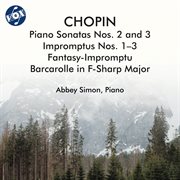 Chopin: Piano Sonatas Nos. 2-3, Impromptus Nos. 1-3, Fantasy-impromptu & Barcarolle in F-sharp Major cover image
