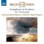 Irgens-Jensen : Symphony In D Minor. Air. Passacaglia cover image