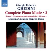 Ghedini : Complete Piano Music, Vol. 2 cover image