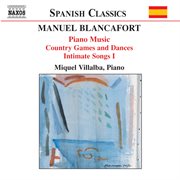Blancafort, M. : Piano Music, Vol. 2. Jocs I Danses Al Camp / Cants Intims I cover image