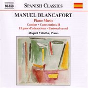 Blancafort, M. : Piano Music, Vol. 3. Camins / Cants Intims Ii / El Parc D'atraccions /  Pastoral cover image
