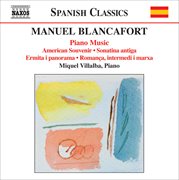 Blancafort, M. : Piano Music, Vol. 4. American Souvenir / Sonatina Antiga / Ermita I Panorama cover image
