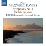 Maxwell Davies : Symphony No. 1. Mavis In Las Vegas cover image