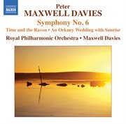 Maxwell Davies : Symphony No. 6 cover image
