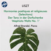 Liszt : Harmonies Poétiques Et Religieuses Iii, S. 173 & Mephisto Waltz No. 1, S. 514 "Der Tanz I cover image