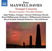 Maxwell Davies : Trumpet & Piccolo Concertos cover image
