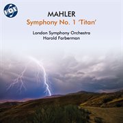 Mahler : Symphony No. 1 In D Major "The Titan" cover image