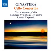 Ginastera : Cello Concertos cover image