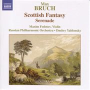 Bruch : Scottish Fantasy, Op. 46 / Serenade, Op. 75 cover image