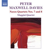 Maxwell Davies, P. : Naxos Quartets Nos. 7 And 8 cover image
