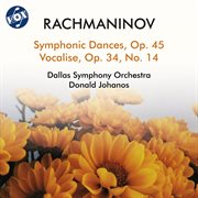 Rachmaninov: Symphonic Dances, Op. 45 & Vocalise, Op. 34 No. 14 cover image