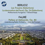 Berlioz & Fauré : Orchestral Works cover image