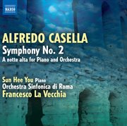 Casella : Symphony No. 2. A Notte Alta cover image