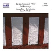 Den Danske Sangskat, Vol.  7 : Folkesange cover image