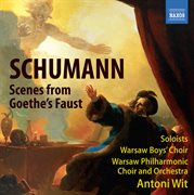 Schumann : Scenes From Goethe's Faust cover image