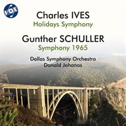Ives: Holidays Symphony - Schuller: Symphony 1965. Schuller. Symphony 1965 cover image