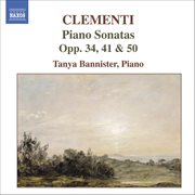Clementi : Piano Sonatas, Op. 50. No. 1, Op. 34. No. 2 And Op. 41 cover image