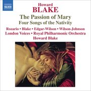 Blake : The Passion Of Mary. 4 Songs Of The Nativity cover image