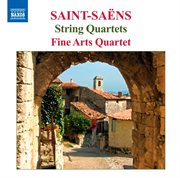 Saint-Saens : String Quartets Nos. 1 & 2 cover image
