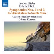 Eggert : Symphonies Nos. 1 & 3, And Incidental Music To Svante Sture cover image