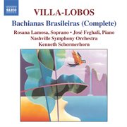Villa-Lobos : Bachianas Brasileiras (complete) cover image