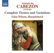 Cabezon : Complete Tientos & Variations cover image