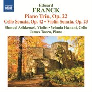 Franck : Piano Trio, Op. 22. Cello & Violin Sonatas cover image