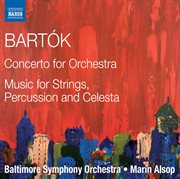 Bartók : Concerto For Orchestra, Sz. 116 & Music For Strings, Percussion & Celesta, Sz. 106 cover image
