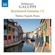 Galuppi : Keyboard Sonatas, Vol. 2 cover image