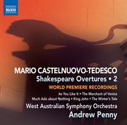 Castelnuovo-Tedesco : Shakespeare Overtures, Vol. 2 cover image