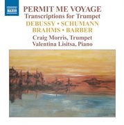 Permit Me Voyage : Transcriptions For Trumpet cover image