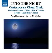 Into The Night : Contemporary Choral Music cover image