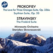Prokofiev: The Love For Three Oranges Suite, Op. 33Bis & Scythian Suite, Op. 20 - Stravinsky: The.... Stravinsky. The cover image