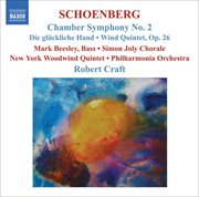 Schoenberg, A. : Chamber Symphony No. 2 / Die Gluckliche Hand / Wind Quintet cover image