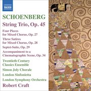 Schoenberg : String Trio. 4 Pieces For Mixed Chorus. 3 Satires cover image